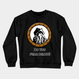 Do you fear death? Crewneck Sweatshirt